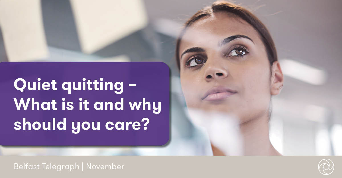 Quiet quitting what is it and why should you care? Grant Thornton