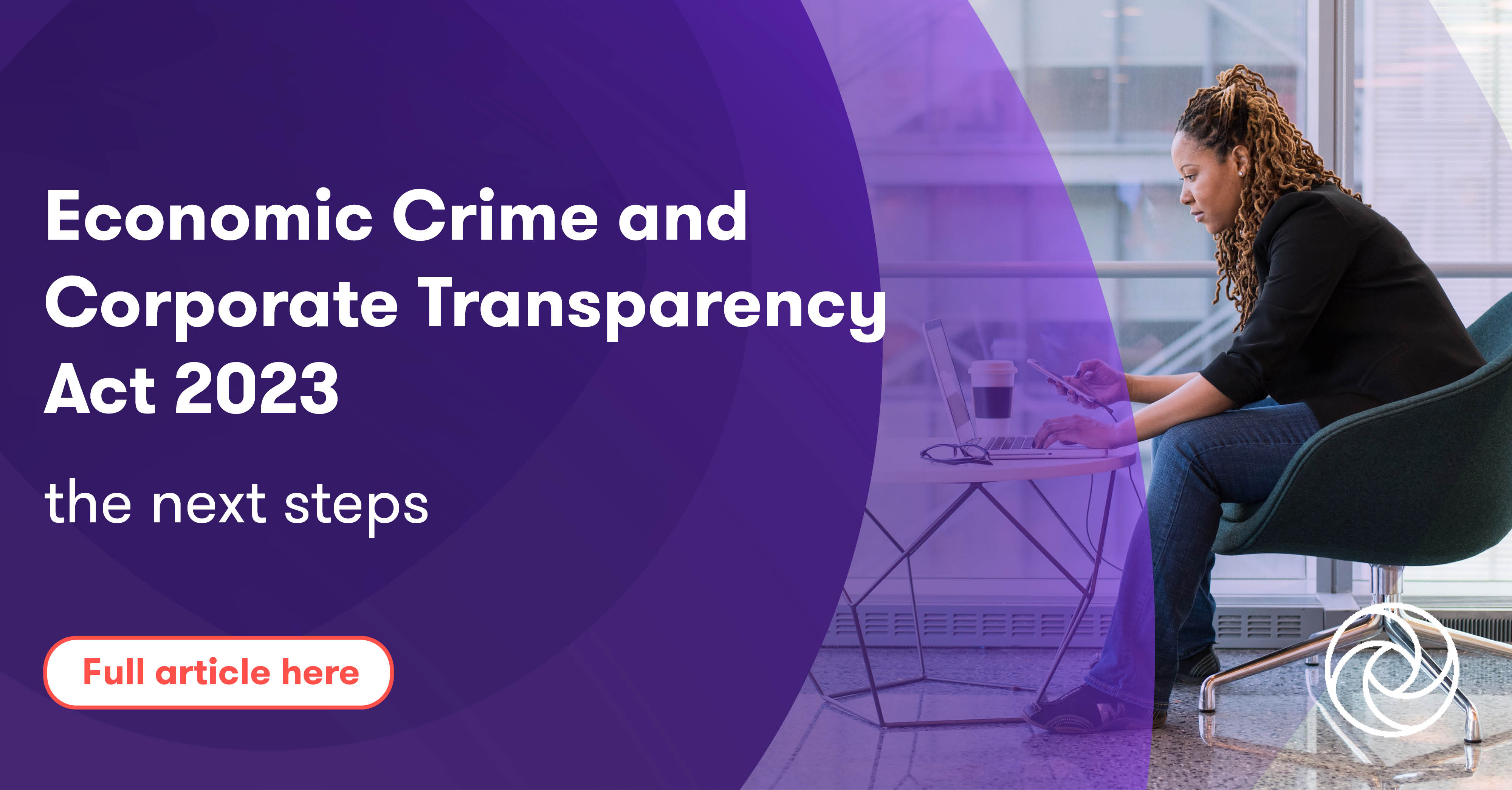 Economic Crime and Corporate Transparency Act 2023 the next steps