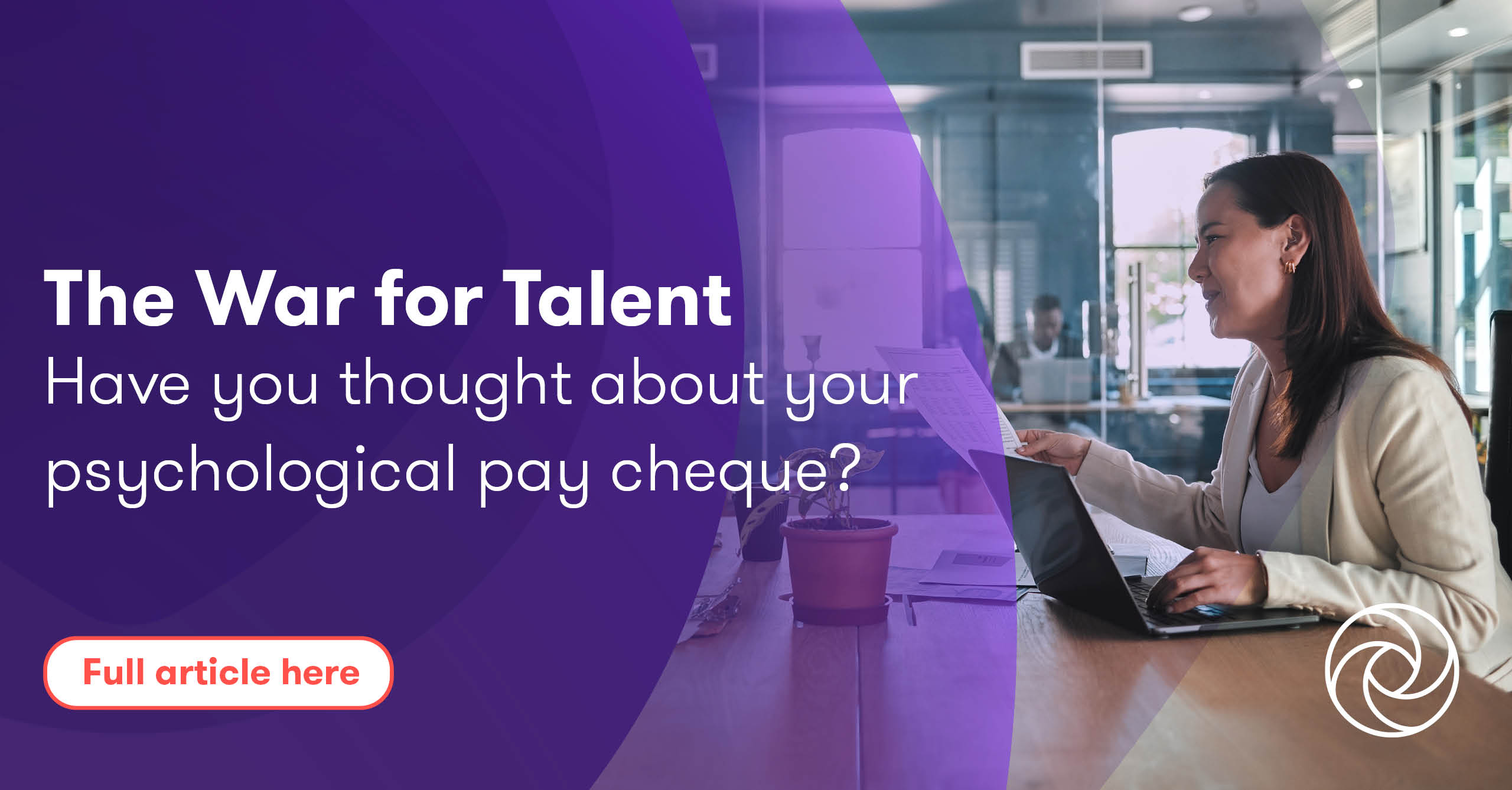 The War for Talent Have you thought about your psychological pay