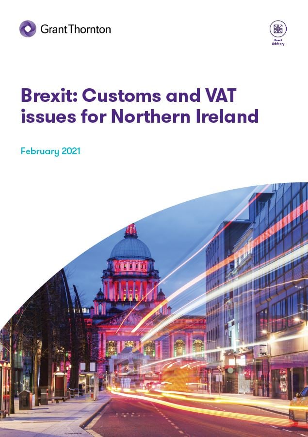 Brexit Customs and VAT issues for Northern Ireland Grant Thornton